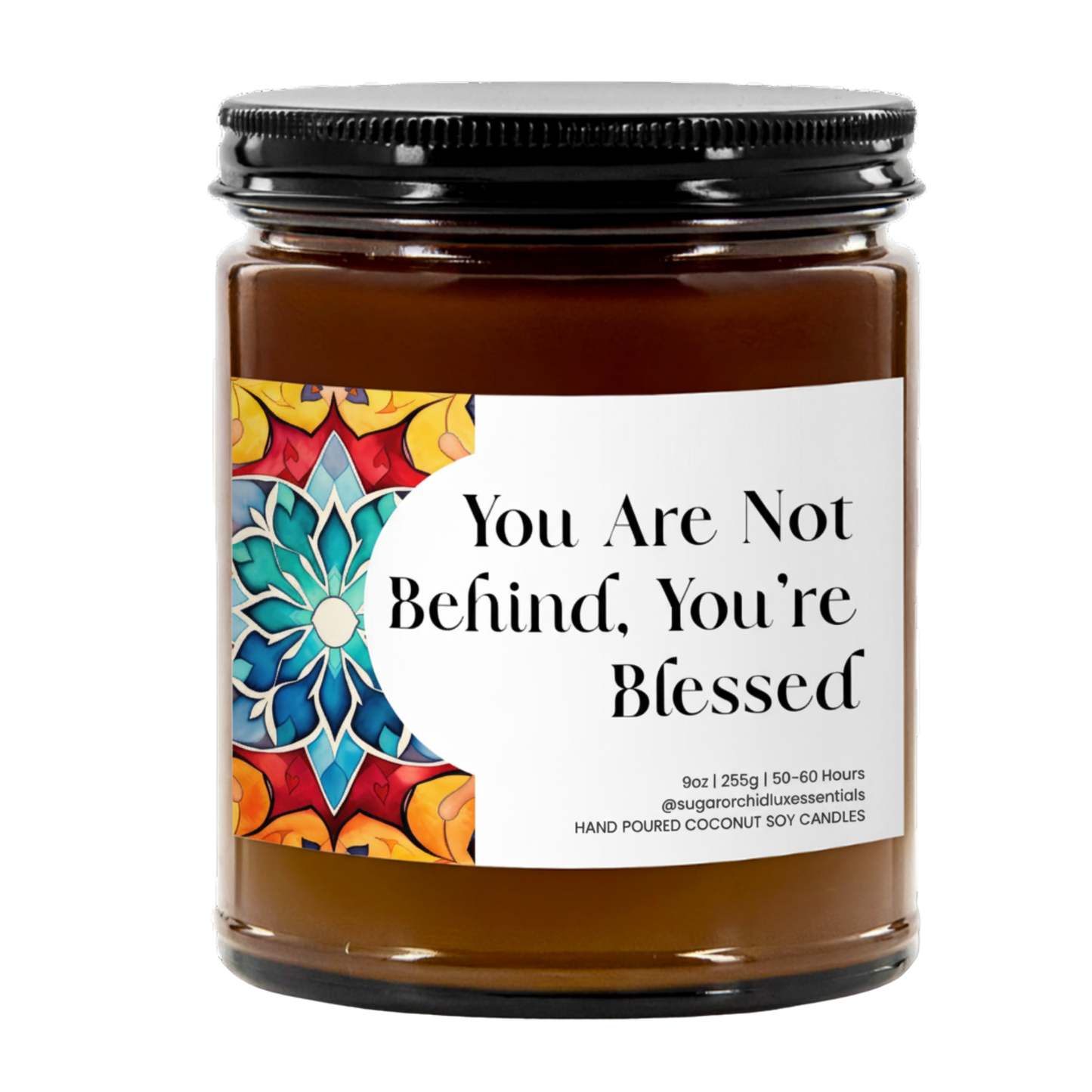 You Are Not Behind, You're Blessed