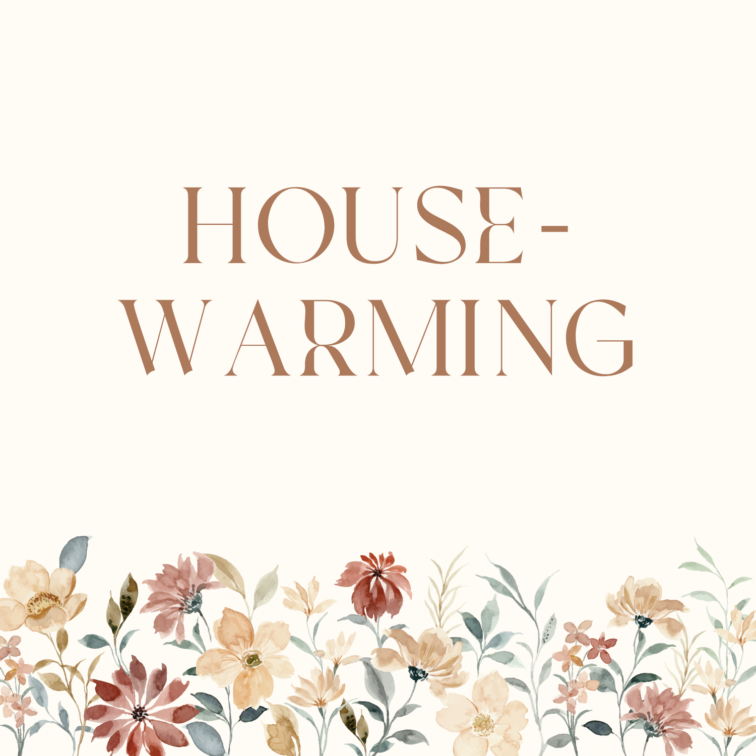 HOUSEWARMING