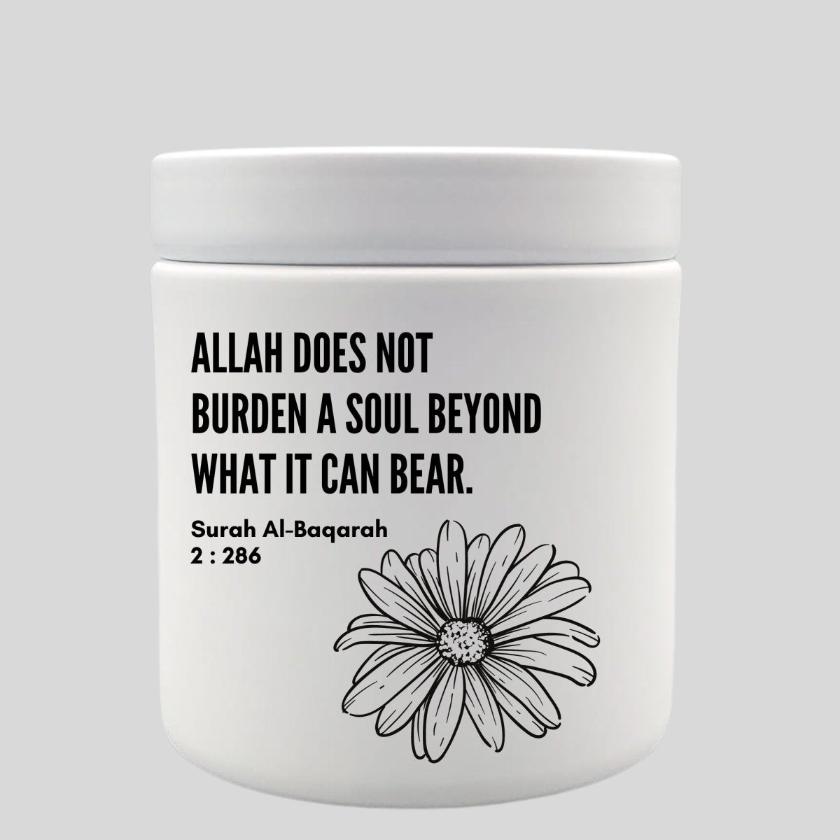 Allah does not burden a soul - Sugar Orchid Luxury Essentials